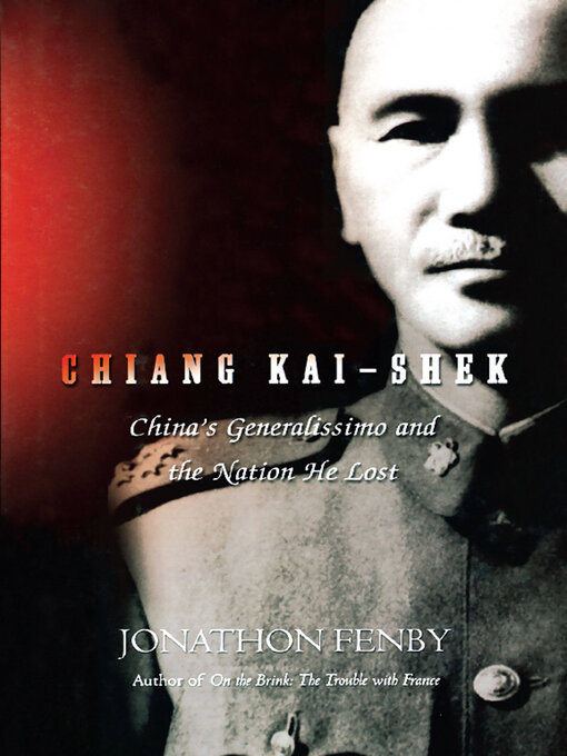 Title details for Chiang Kai Shek by Jonathan Fenby - Wait list